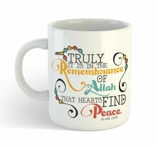 TRULY IT IS IN THE REMEMBRANCE OF ALLAH - QURAN QUOTE - MUG